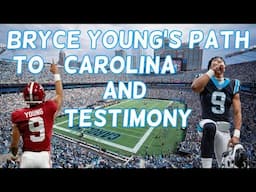 Bryce Young's Path to Carolina and Testimony