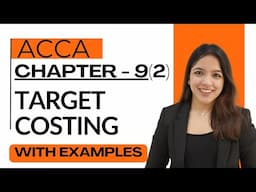 Chapter 9 Part 2: Target Costing | Concept, Examples, Features  RUCHI GOYAL MA - ACCA EASY