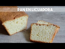 ¡Pan esponjoso en licuadora! Fácil y sin amasar