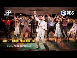 Girl from the North Country | Full Musical | GREAT PERFORMANCES | PBS