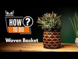 Woven basket DIY and pattern