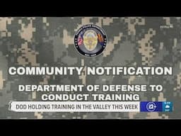 Department of Defense to conduct 'essential military training' in the Valley