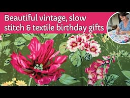 Vintage slow stitch & textile art haul for my birthday | part 1 #slowstitching #thriftythursday