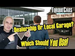 Main Dealer vs Independent Garage – You’re Wasting Money If You Don’t Watch This.