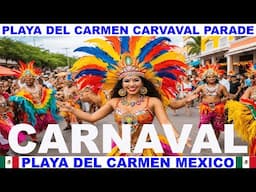 PLAYA DEL CARMEN MEXICO CARNAVAL PARADE 2025