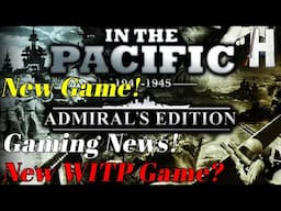 New Game! | Gaming News! | New War in the Pacific Designed Game?