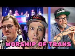 THE WORSHIP OF TRANS "Trans People Are Wildly Evolved And You Will Bow At Our Feet"