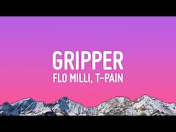 Flo Milli - Gripper (Lyrics) ft. T-Pain