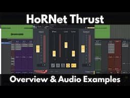 HoRNet Thrust | Overview & Audio Examples