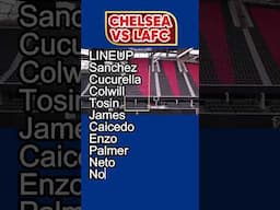 Chelsea Starting 11 to BEAT LAFC, FIFA Club World Cup #FIFACWC #CFC #Shorts