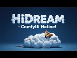 HiDream - Now With Native ComfyUI Support!