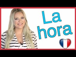 LA HORA en francés CÓMO SE DICE (principiante)