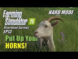 Farming Simulator 25 - EP13 - Big Goats & Planks | Survival Challenge Hard Mode | Riverbend Springs