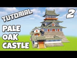 Pale Oak Castle | Minecraft Tutorial - Part 2