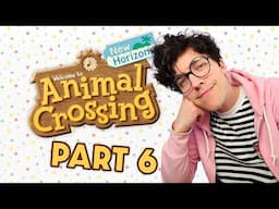 Animal Crossing - Part 6