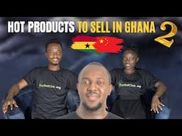 Winning Products to Sell in Ghana | Part 2