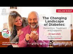 RCSI MyHealth Series: The changing landscape of diabetes: prevention, treatment and supports