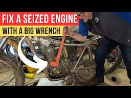 Seized Engine vs Big Wrench. Try This At Your Own Risk!