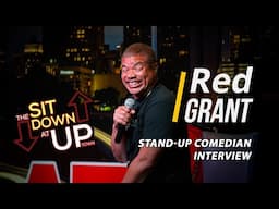 Red Grant | Ep 063 | THE SIT DOWN AT UPTOWN Full Episode | Stand Up Comedian Interview