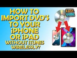 Transfer DVDs To Your iPhone or iPad Without iTunes Wirelessly For Offline Viewing!