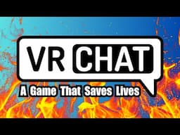 VRChat: A Documentary on Social VR Saving Lives