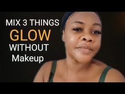 Mix Just 3 Things Look Beautiful Without Makeup - Remove Spots and Blemishes