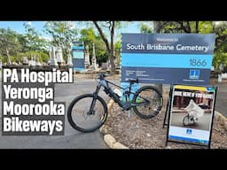 PA Hospital / Yeronga-Moorooka Bikeways / South Brisbane Cemetery 👻