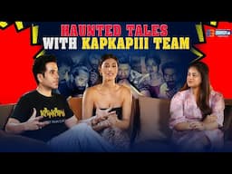Haunted Tales With Kapkapiii Team |  Tusshar Kapoor | Shreyas Talpade | Siddhi Idnani | @mastiiitv