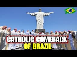 Catholic Comeback of Brazil: Is the World's Largest Catholic Nation Awakening to Faith?