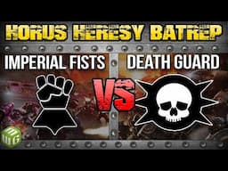 Assault the bunkers! - Death Guard vs Imperial Fists Horus Heresy 2.0 Battle Report Ep 151