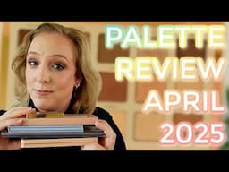 PALETTE REVIEW APRIL 2025 // Testing out 5 new to me eyeshadow palettes
