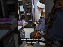 Shaykh Mehmeth at Ashrafiya Arabic College