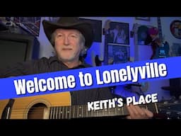 Welcome to Lonelyville - Keith Williams Original song