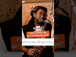 Patrick Bartley Solo on “I’ll Remember April” #jazz #music #altosax #saxophone