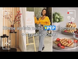 Home update: Using Pep Home products + Home Refresh & Come With Me To A Creators Event | SA YOTUBER