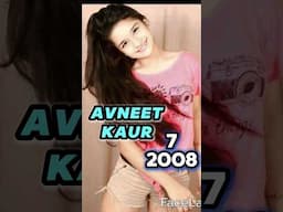 AVNEET KAUR Age transformation (2001-2025) #Avneetkaur life evolution #avneetkaurinstagramreels