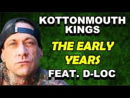 Kottonmouth Kings // The Early Years (Featuring D-LOC)