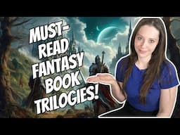 I’ve Read 13 Adult Fantasy Trilogies~Which Ones are Worth it?