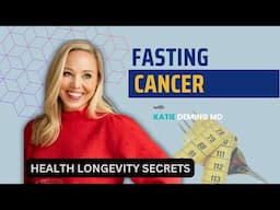 Fasting Against Cancer with Dr Katie Deming