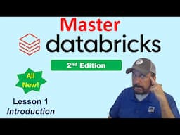 Master Databricks 2nd Ed: Lesson 1 - Introduction