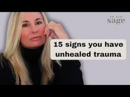 15 signs you have unhealed trauma😢