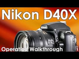 Nikon D40X Operational Tutorial, Memory Cards, Batteries, Lenses, and Modes