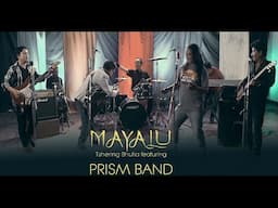 Mayalu ft.Tshering Bhutia | Prism Band | Nepali Song