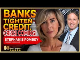 Banks tighten credit, crisis coming! Consumer recession, gold surge | STEPHANIE POMBOY