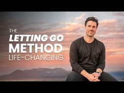 Letting Go will change your life SO FAST it feels ILLEGAL