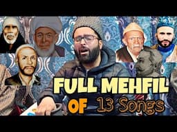 Full Kashmiri Mehfil Of 13 Songs / MUSHTAQ KHURO /                       #kashmirisufisongs