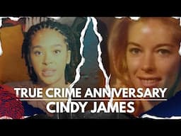 True Crime Anniversary | Cindy James