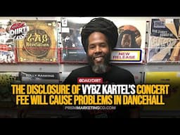 The Disclosure of Vybz Kartel's Concert Fee Will Cause a Lot of Problems In Reggae & Dancehall