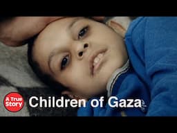 Gaza: Childhood Under Siege – A Year With Three Families | A True Story