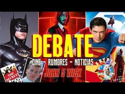 DEBATE - ¿FILTRACIONES SUPERMAN? ¿TRÁILER 2? - ADIOS VAL KILMER - JOHN WICK 5 - CRÍTICA - #Superman